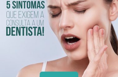 5 Sintomas Que Exigem A Consulta A Um Dentista!