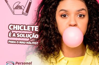 Chiclete é a solução para o mau hálito