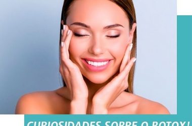 Curiosidades sobre o Botox!