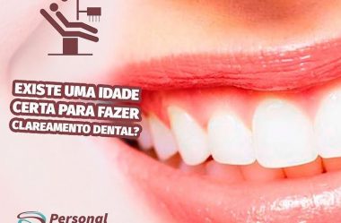 Existe uma idade certa para fazer clareamento dental?