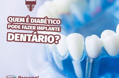 Quem é diabético pode fazer implante dentário?