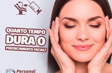 Quanto tempo dura o preenchimento facial?